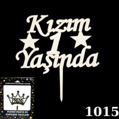 PASTA YAZISI PLEKSİ KIZIM 1 YAŞINDA ALTIN