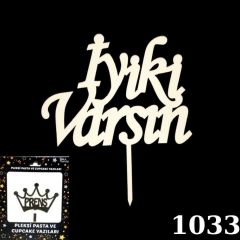 PASTA YAZISI PLEKSİ İYİKİ VARSIN ALTIN