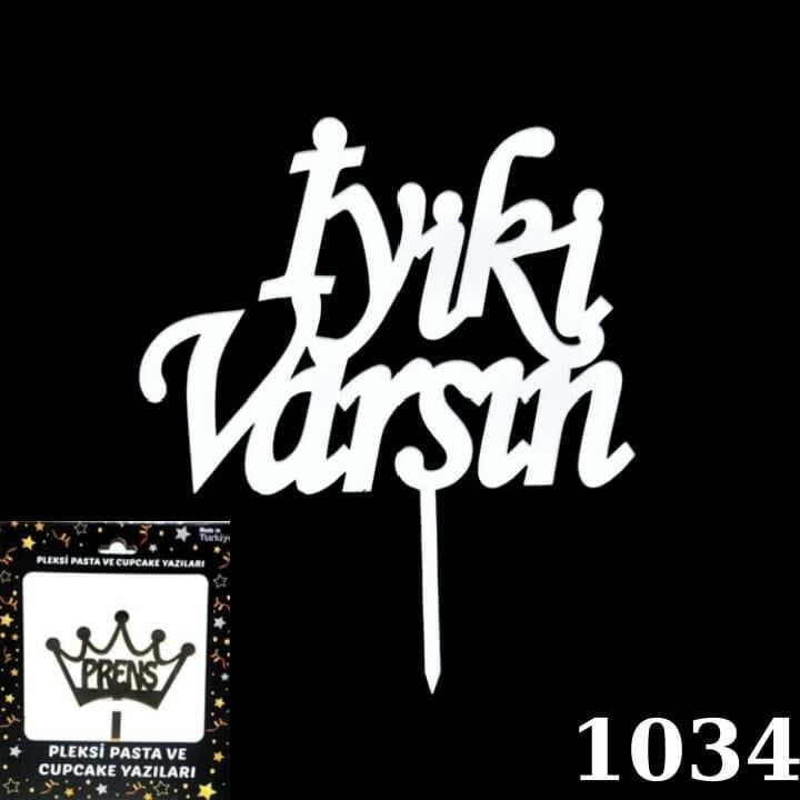 PASTA YAZISI PLEKSİ İYİKİ VARSIN GÜMÜŞ