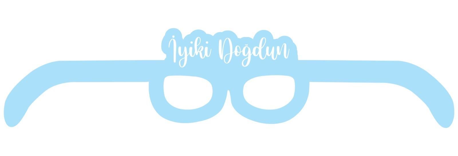 GÖZLÜK İYİKİ DOĞDUN MAVİ 8 Lİ KAĞIT